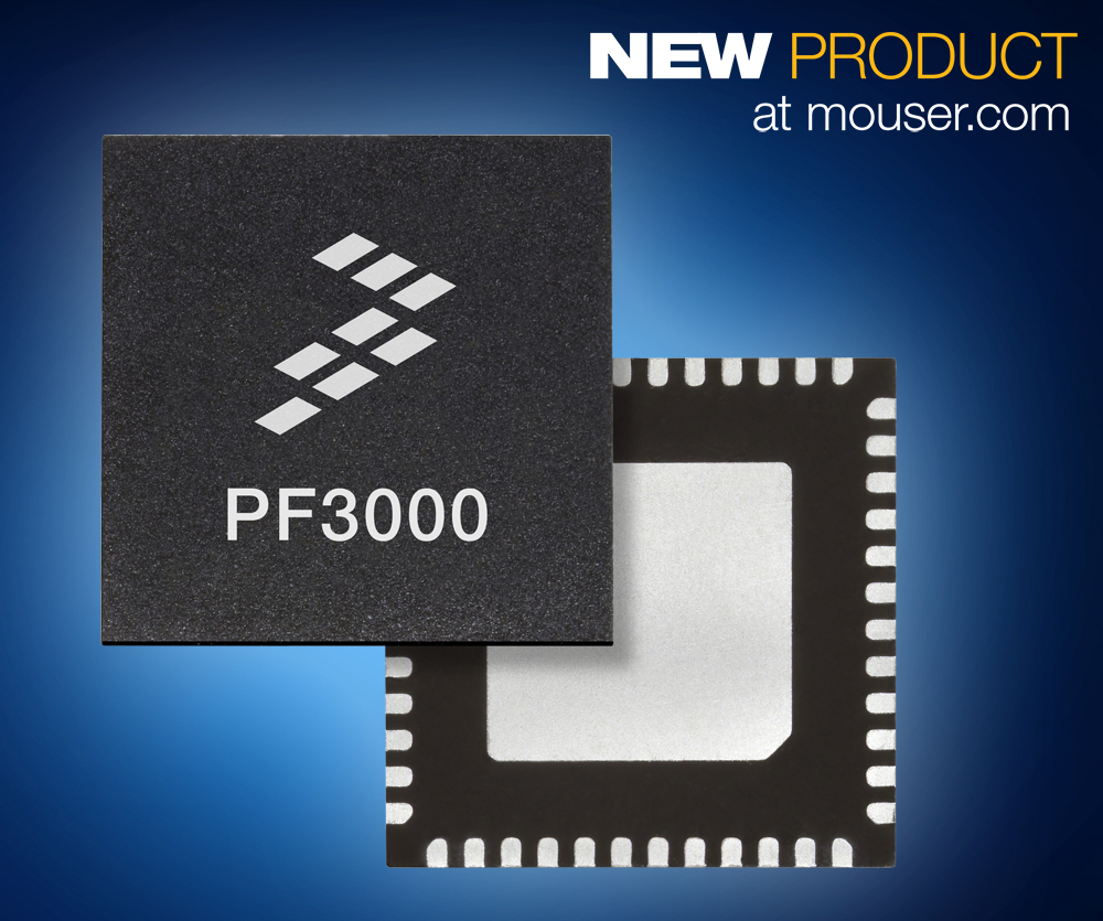 , Mouser Now Stocking Freescale’s PF3000 Power Management Integrated Circuit for IoT Applications Processors