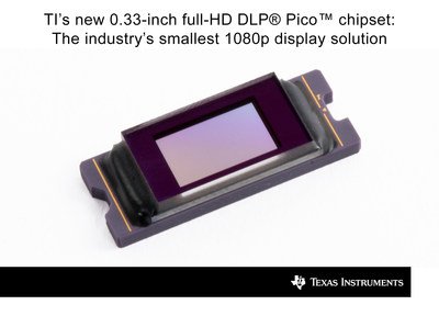 , 0.33-inch full-HD DLP® Pico™ chipset from Texas Instruments is industry&#8217;s smallest 1080p display solution with unmatched brightness capabilities