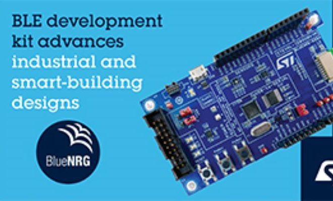 , BlueNRG-2 Development Kit from STMicroelectronics Unleashes Bluetooth® 5.0 Performance and Efficiency