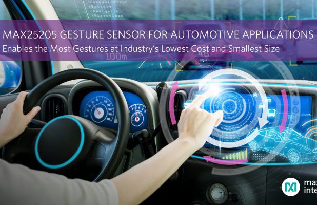 , Maxim Integrated Enables Dynamic Gesture Sensing for Automotive Applications at Industry’s Lowest Cost and Smallest Size