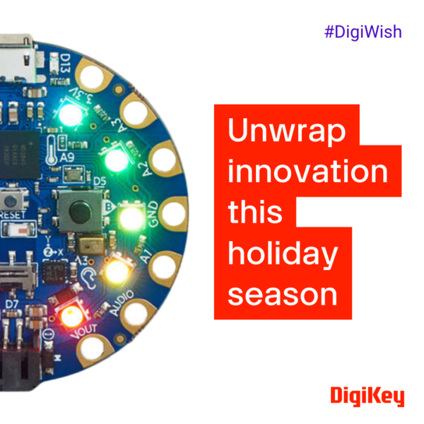 , DigiKey’s 15th Annual DigiWish Giveaway Kicks Off on Dec. 1, 2023